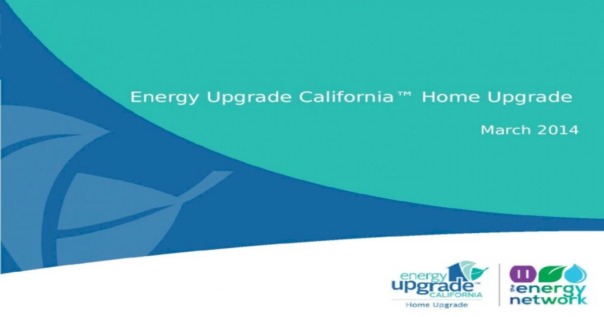 the-energy-network-energy-upgrade-california-home-upgrade-pptx
